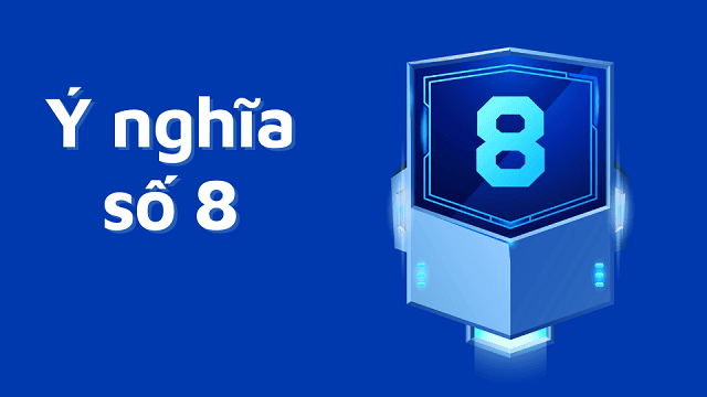 Ý nghĩa số 8