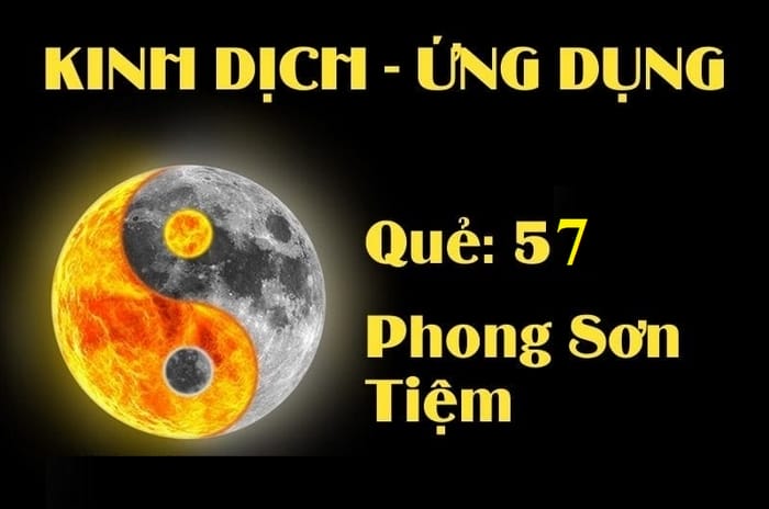 Trong Kinh Dịch, ý nghĩa số 57 là Phong Sơn Tiệm đại diện cho sự phát triển bền vững, cuộc sống ổn định
