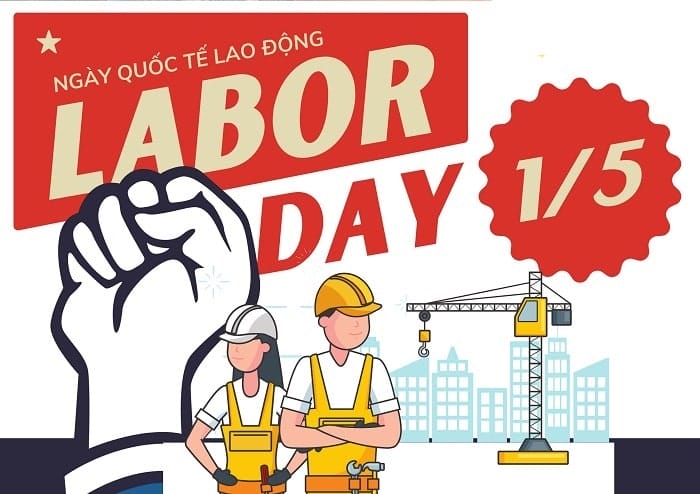Khám phá ý nghĩa đặc biệt ngày Quốc tế Lao động 1/5