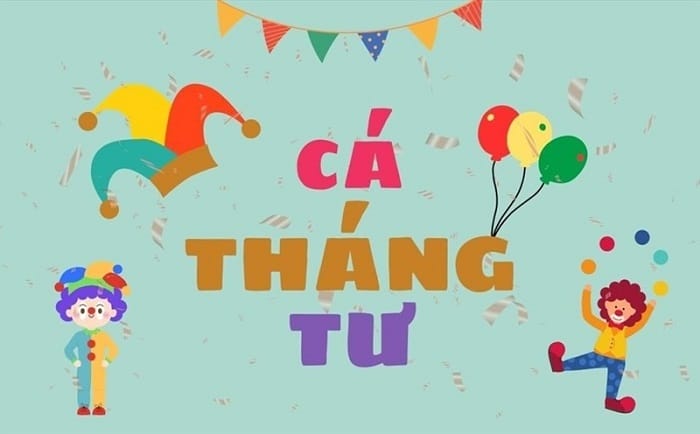 Ngày Cá tháng tư mang đến sự hài hước, tiếng cười vui vẻ cho mọi người