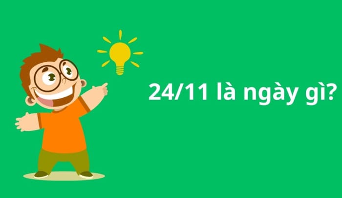 Giải mã 24/11 là ngày - dấu mốc và ý nghĩa lịch sử đặc biệt
