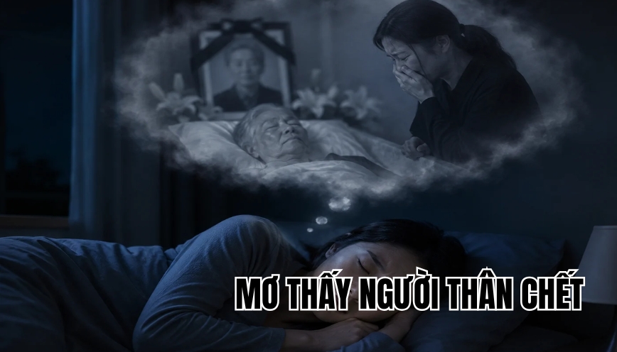 Mơ thấy người thân chết